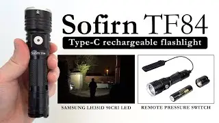 Sofirn TF84 - Type C rechargeable tactical flashlight with remote pressure switch & 90CRI LED