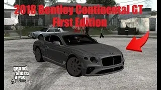 GTA SA Mod - 2018 Bentley Continental GT First Edition HQ