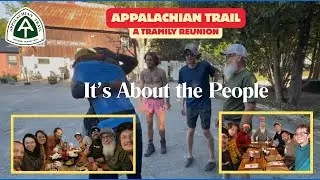 It&rsquo;s about the People; a Hiker Tramily Reunion on the Appalachian Trail 