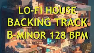 Ambient House Backing Track in B Minor [JAM, RELAX, STUDY]