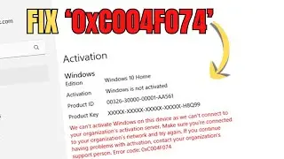 Fix 'We can't activate Windows on this device as we can't connect to your organization's' 0xc004f074