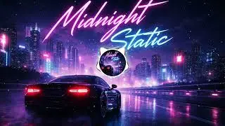 Midnight Static 🌌 | Lonely Synthwave Chill Music for Late Night Drives