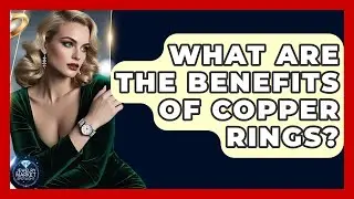 What Are The Benefits Of Copper Rings? - Jewelry Market Spotlight