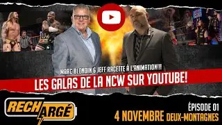 NCW Episode 01 - Rechargé - 4 Novembre 2023 - Deux-Montagnes