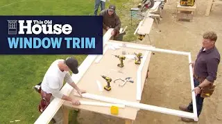 How to Trim Windows | This Old House