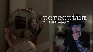PERCEPTUM full Playtest ! One of the most creative and scariest upcoming horror Games ! 