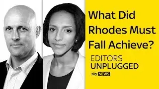 What Did Rhodes Must Fall Achieve? | Editors Unplugged