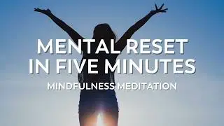 😇 Mental Reset in 5 Minutes | Guided Mindfulness Meditation
