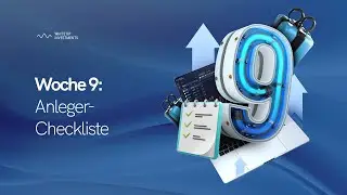 Woche 9: Anleger-Checkliste