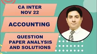 NOV 22 ACCOUNTING PAPER ANALYSIS AND SOLUTIONS