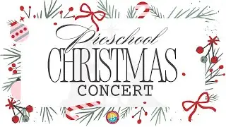 Preschool Christmas Concert 2025