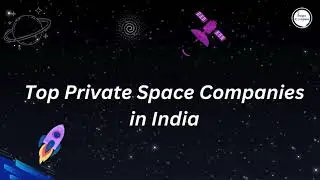 Top Private Space Companies in India