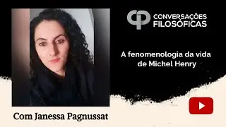 A fenomenologia da vida de Michel Henry | Entrevista com Janessa Pagnussat