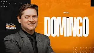 CELEBRA&Ccedil;&Atilde;O DE DOMINGO || PR EDIMAR RODRIGUES || 19H - 19.07.2025