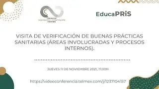 EducaPRiS 11/11/2021 - Visita de verificación de Buenas Prácticas Sanitarias.