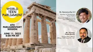 World Teen Parliament - 6th Parliamentary Session