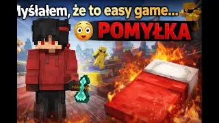 Myślałem, że to easy game… pomyłka