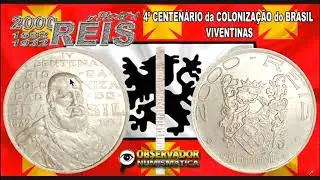 MOEDA 2000 R&Eacute;IS 4&ordm; CENTEN&Aacute;RIO da COLONIZA&Ccedil;&Atilde;O do BRASIL 1532 1932