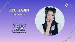 RYU HAJIN 류하진 リュ・ハジン (Hip Pop Princess) - All Parts