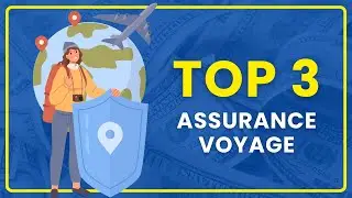 LA MEILLEURE ASSURANCE POUR PARTIR EN VOYAGE | Top 3 & Comparatif | Assurance Voyage Pas Cher
