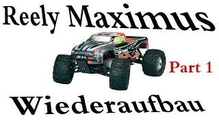Reely Maximus II 5.3 XL - Wiederaufbau|Deutsch|FULL HD| Part 1