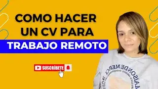 (PASO A PASO)  COMO HACER un CV para TRABAJO REMOTO - GUIA COMPLETA