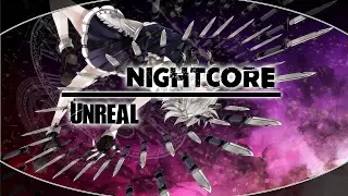 Nightcore - Unreal