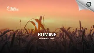 Presente Di&aacute;rio |  Rumine  |   04/01/2026    (Minuto.Devocional)