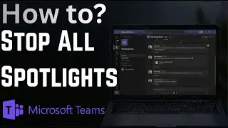 How to Stop All Spotlights in Microsoft Teams Meetings (2026)