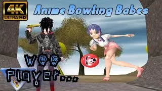 W̶͍̥̟͕͜͝o̶̭̪̹̲͐̾o̷̪̠̟͓̓ Plays... Anime Bowling Babes [No Commentary]
