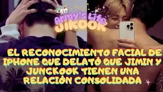 JIKOOK - EL RECONOCIMIENTO FACIAL DEL IPHONE DE JK QUE DELATÓ QUE TIENEN UNA RELACIÓN CONSOLIDADA