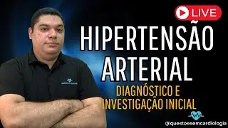 Hipertensão Arterial: Diagnóstico e investigação inicial