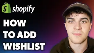 How to Add Wishlist in Shopify (easy U0026 Quick) (Full 2025 Guide)