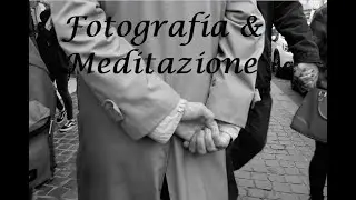 Fotografia e Meditazione