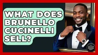 What Does Brunello Cucinelli Sell? - The Sharp Dressed Gent