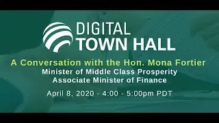 Digital Town Hall: Mona Fortier, Minister of Middle Class Prosperity & Associate Minister of Finance