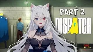 Dispatch Episode 2 Live!!! 🔴+ Girl Voice Practice :3