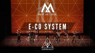 [3rd Place] Choreographers Division | E-Co System (WIDE VIEW) | Maxt Out 2025 @VIBRVNCY 4K