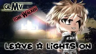 || Leave A Light On || GCMV || &bull;ĤiƮǿşħi&bull; || (gacha club) ||