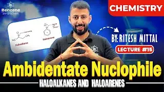 Ambidentate Nucleophile | Haloalkanes & Haloarenes |Class12 Chemistry | |Ritesh Mittal | Lecture-15