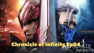 Chronicle of Infinity - Gameplay Ep04