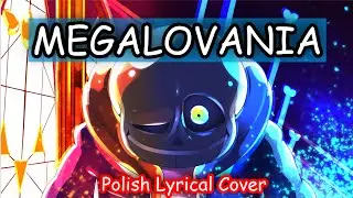 MEGALOVANIA (Undertale Polish Lyrical Cover)