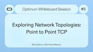 Exploring Network Topologies: Point to Point TCP