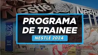 QUAL &Eacute; O JOGO? | PROGRAMA DE TRAINEE NESTL&Eacute; 2024