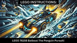 LEGO INSTRUCTIONS LEGO 76158 Batboat The Penguin Pursuit! 🦇🚤 | Easy-Build Gotham Adventure!