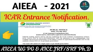 ICAR Entrance Notification Out 2021 || AIEEA UG PG And AICE JRF/SRF Ph.D ||