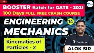 Kinematics of Particle - 2 | Engineering Mechanics | Lec 14 | GATE ME 2021 Crash Course