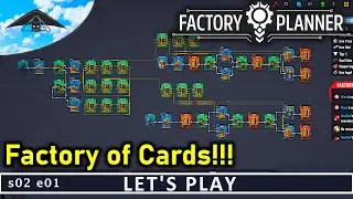 Factory of Cards!!! | Factory Planner s02 e01