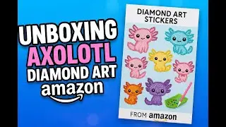 Axolotl Diamond Art Sticker Unboxing! 💎🦎 Amazon Find