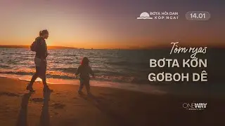 TÒM RYAS BƠTA KỠN GƠBOH DÊ | Oneway Radio - Bơta Hoi Dan Kop Ngai 14/01/2026